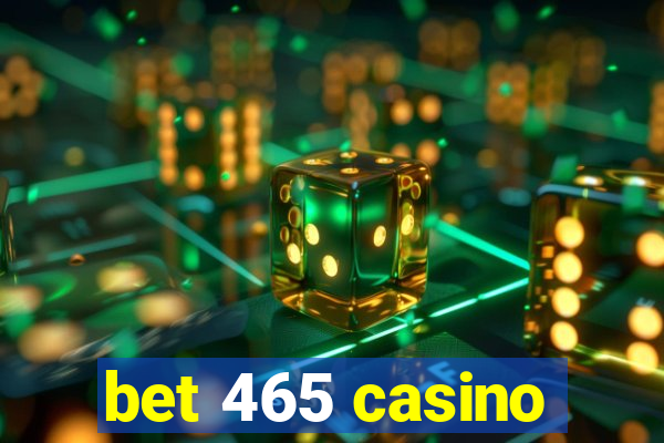 bet 465 casino